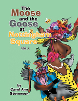 The Moose and the Goose at Nottingham Square - Carol Ann Stevenson