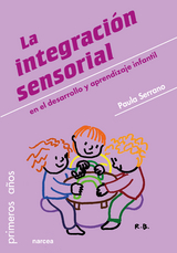 La integraci&oacute;n sensorial - Paula Serrano