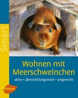 Wohnen mit Meerschweinchen - Anja Bartels, Georg Ga&szlig;ner