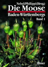 Die Moose Baden-W&uuml;rttembergs Band 1 - Martin Nebel, Georg Philippi