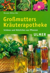 Grossmutters Kr&auml;uterapotheke - Renate Dittus-B&auml;r