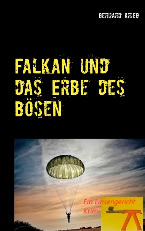 Falkan und das Erbe des B&ouml;sen - Gerhard Krieg