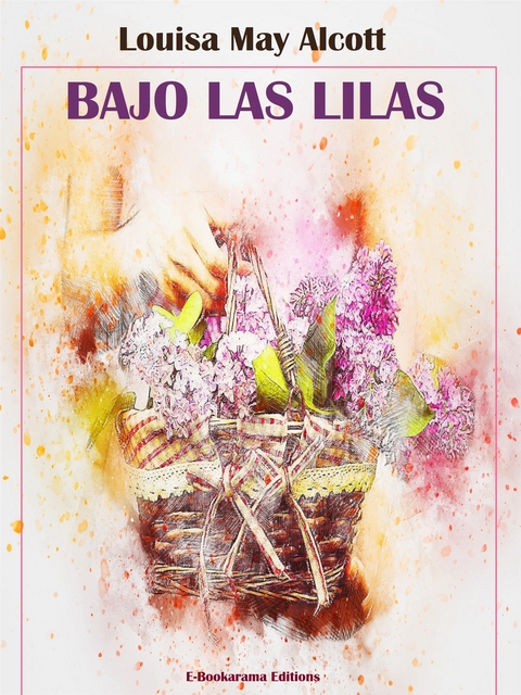 Bajo las lilas - Louisa May Alcott