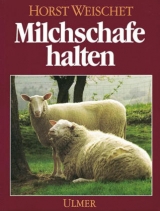 Milchschafe halten - Horst Weischet