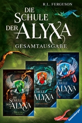 Die Schule der Alyxa, Band 1-3 - Die Schule der Alyxa - R.L. Ferguson