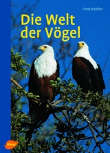 Die Welt der V&ouml;gel - Franz Robiller