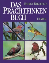 Das Prachtfinken-Buch - Horst Bielfeld
