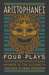 Aristophanes: Four Plays -  Aristophanes