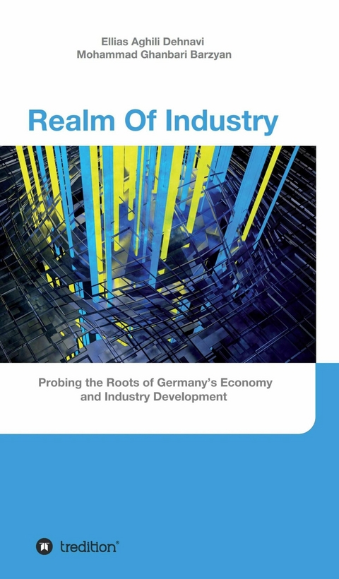 Realm Of Industry -  Ellias Aghili Dehnavi,  Mohammad Ghanbari Barzyan