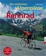 Die schönsten Alpenpässe mit dem Rennrad - Geser, Rudolf