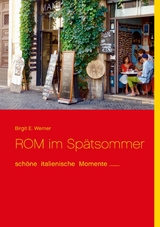 ROM im Sp&auml;tsommer - Birgit E. Werner