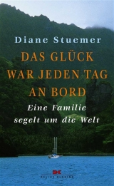 Das Gl&uuml;ck war jeden Tag an Bord - Diane Stuemer