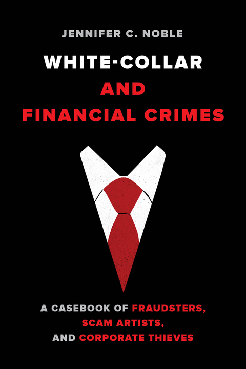 White-Collar and Financial Crimes - Jennifer C. Noble