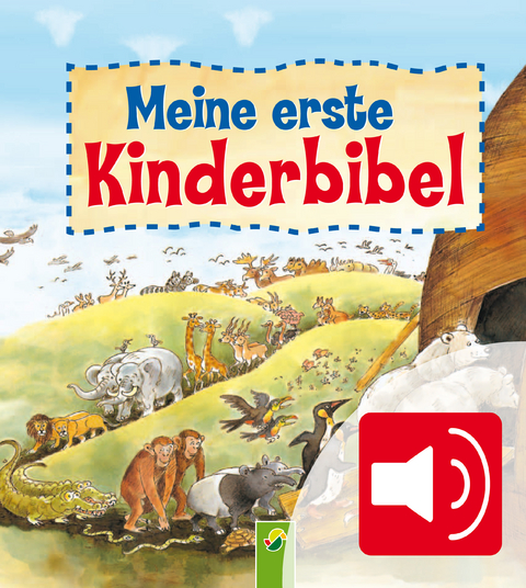 Meine erste Kinderbibel - Zum Lesen und H&ouml;ren