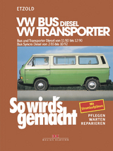 VW Bus und Transporter Diesel von 11/80 bis 12/90, Bus Syncro Diesel von 02/85 bis 10/92 - R&uuml;diger Etzold