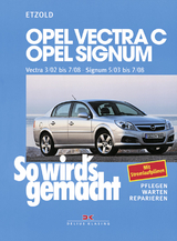 Opel Vectra C 3/02 bis 7/08, Opel Signum 5/03 bis 7/08 - R&uuml;diger Etzold
