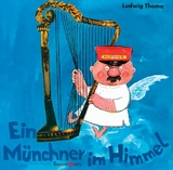 Ein M&uuml;nchner im Himmel - Ludwig Thoma