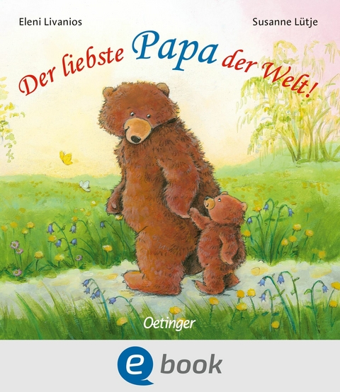 Der liebste Papa der Welt! - Susanne L&uuml;tje