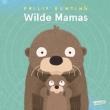 Wilde Mamas - Philip Bunting