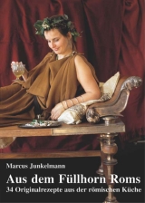 Aus dem F&uuml;llhorn Roms - Marcus Junkelmann