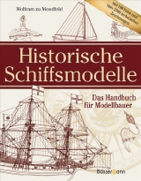 Historische Schiffsmodelle - Mondfeld, Wolfram zu; Wertheim, Barbara zu
