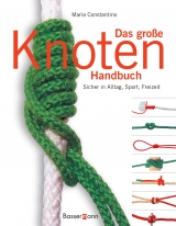 Das gro&szlig;e Knoten Handbuch - Maria Costantino