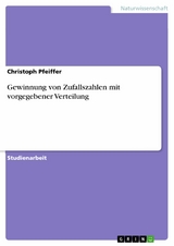 Gewinnung von Zufallszahlen mit vorgegebener Verteilung -  Christoph Pfeiffer