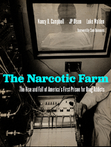 The Narcotic Farm - Nancy D. Campbell, JP Olsen, Luke Walden