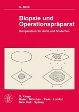 Biopsie und Operationspräparat - Ulrich E Bonk