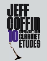 10 Improvisational Clarinet Etudes -  jeff coffin
