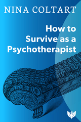 How to Survive as a Psychotherapist -  Nina Coltart