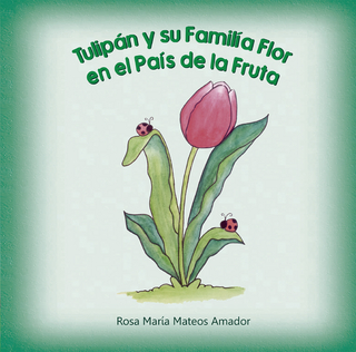 Tulipan y su familia flor en el país de la fruta