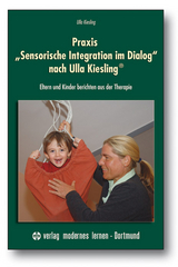 Praxis "Sensorische Integration im Dialog" nach Ulla Kiesling&reg; - Ulla Kiesling