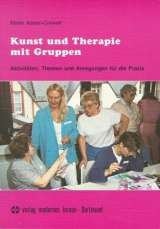 Kunst und Therapie mit Gruppen - Meike Aissen-Crewett