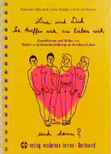 Lisa und Dirk - sie treffen sich, sie lieben sich und dann? - Susanne Oberlack, Ulla Steuter