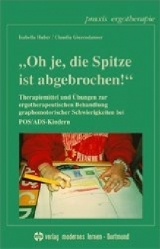 Oh je, die Spitze ist abgebrochen! - Isabella Huber, Claudia Giezendanner