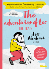 Leos Abenteuer - der Zug | The adventures of Leo - the train | Englisch-Deutsch &Uuml;bersetzung | Lernbuch | - Christine Hounsgaard