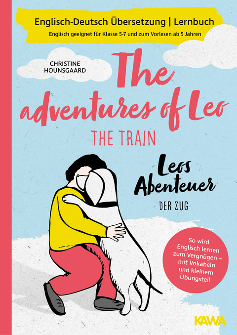 Leos Abenteuer - der Zug | The adventures of Leo - the train | Englisch-Deutsch &Uuml;bersetzung | Lernbuch | - Christine Hounsgaard