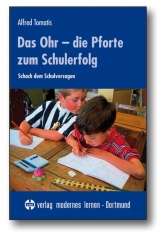 Das Ohr - die Pforte zum Schulerfolg - Alfred Tomatis