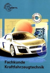 Fachkunde Kraftfahrzeugtechnik mit CD-ROM - Richard Fischer, Rolf Gscheidle, Uwe Heider, Berthold Hohmann, Wolfgang Keil, Jochen Mann, Wolfram Pichler, Bernd Schl&ouml;gl, Paul Siegmayer, Alois Wimmer, G&uuml;nter Wormer