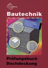 Pr&uuml;fungsbuch Dachdeckung - Heike Beder, Thomas Kirchhof, Peter Peschel, Hans-Joachim Reinecke, Udo Zwer