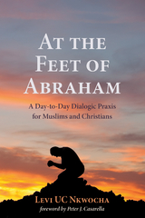 At the Feet of Abraham - Levi UC Nkwocha