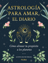 Astrolog&iacute;a para amar, el diario - Agustina Malter Terrada