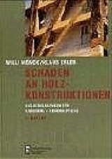 Sch&auml;den an Holzkonstruktionen - Willi M&ouml;nck, Klaus Erler