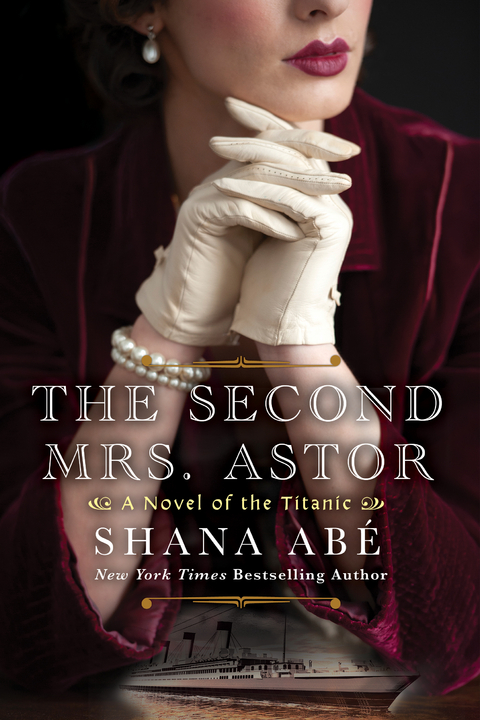 The Second Mrs. Astor - Shana Abe