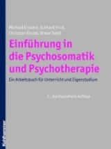 Einf&uuml;hrung in die Psychosomatik und Psychotherapie - Michael Ermann, Eckhard Frick, Christian Kinzel, Otmar Seidl