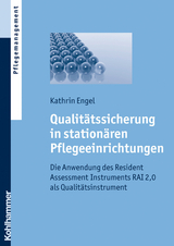 Qualit&auml;tssicherung in station&auml;ren Pflegeeinrichtungen - Kathrin Engel