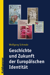 Geschichte und Zukunft der Europ&auml;ischen Identit&auml;t - Wolfgang Schmale