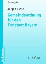 Gemeindeordnung f&uuml;r den Freistaat Bayern - J&uuml;rgen Busse