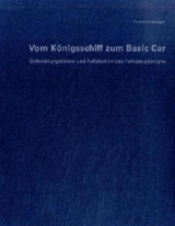 Vom K&ouml;nigsschiff zum Basic Car - Hartmut Seeger